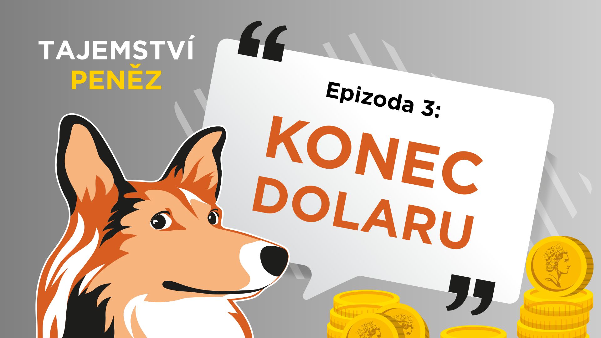 Epizoda 3: Konec dolaru jako rezervní měny